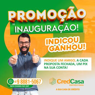 Inaugurou nesta quarta-feira (27) a CredCasa EmprÃ©stimos em Laranjeiras do Sul 