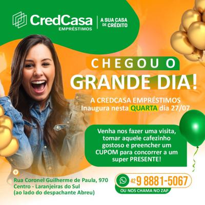 Inaugurou nesta quarta-feira (27) a CredCasa EmprÃ©stimos em Laranjeiras do Sul 