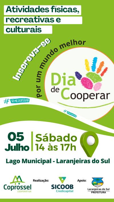 COPROSSEL, SICOOB E PREFEITURA DE LARANJEIRAS, ANUNCIAM AÃ‡Ã•ES DO DIA DE COOPERAR 