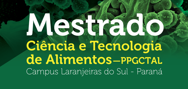 UFFS Campus Laranjeiras do Sul: mestrado em CiÃªncia e Tecnologia de Alimentos divulga edital de seleÃ§Ã£o