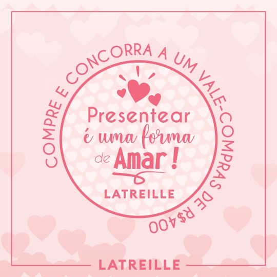 Presente para o Dia dos Namorados Lojas Latreille 