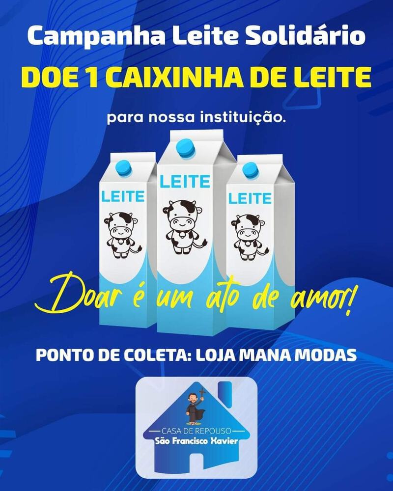 Casa de Repouso SÃ£o Francisco Xavier estÃ¡ realizando a campanha Leite SolidÃ¡rio