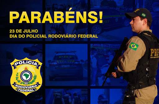 Hoje Ã© dia do Policial RodoviÃ¡rio Federal