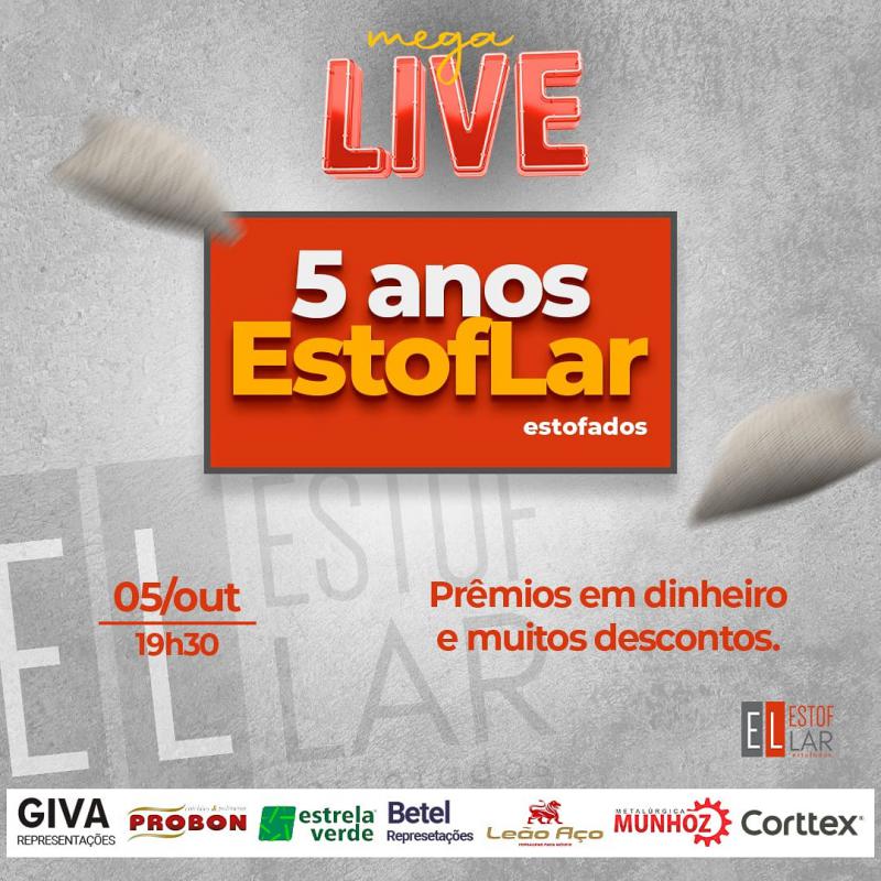 5 de Outubro Mega Live 5 anos EstofLar Estofados ... 