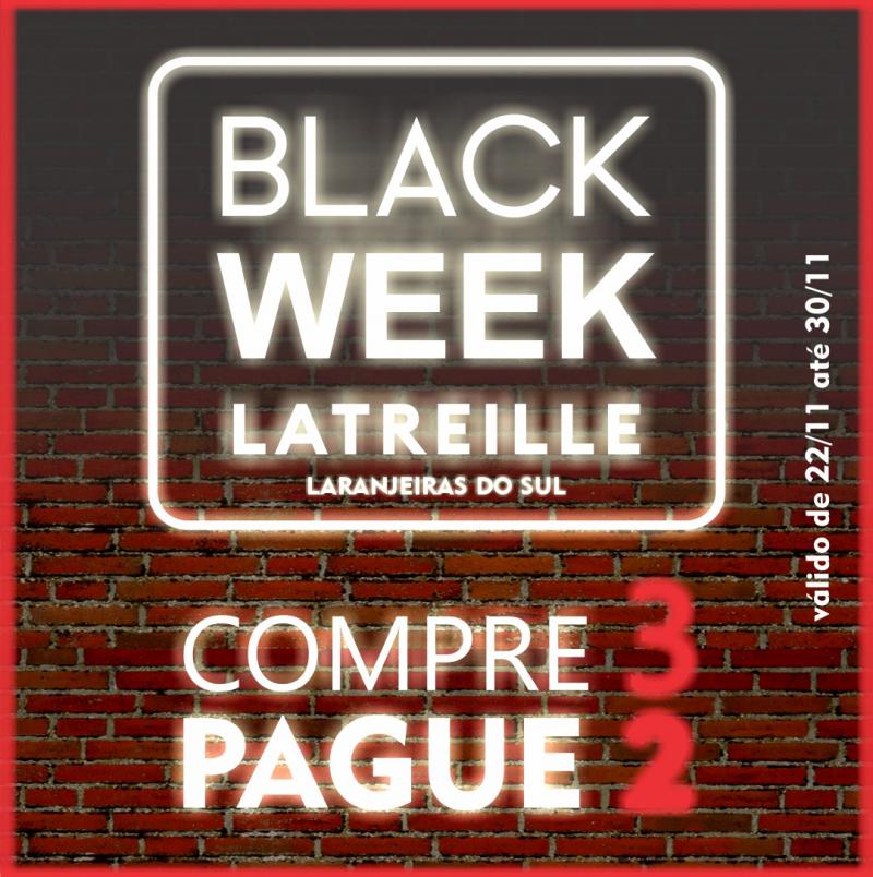 ComeÃ§a nesta segunda feira (22) a Black Week Latreille