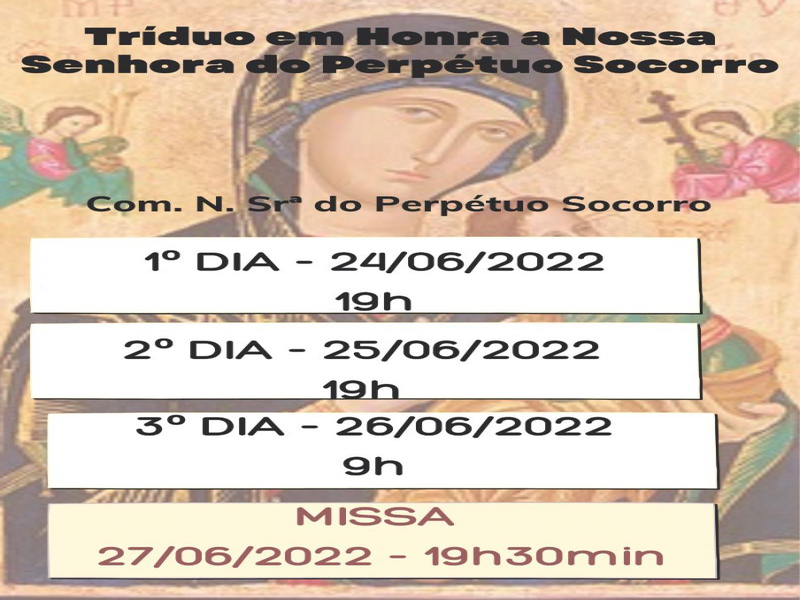 Inicia na noite desta Sexta (24) o TrÃ­duo em Louvor a Nossa Senhora do PerpÃ©tuo Socorro no Bairro Cristo Rei 