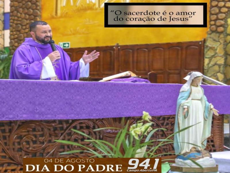 04 de Agosto Ã© comemorado o dia do Padre no Brasil