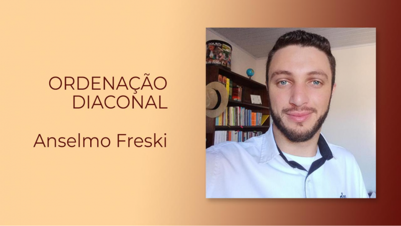 Acontece neste sÃ¡bado (27) a CelebraÃ§Ã£o da Santa Missa Diaconal De Anselmo Freski 