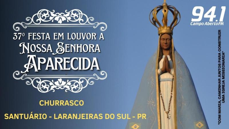 EstÃ£o Ã  venda os cartÃµes do Churrasco da 37Âª Festa em louvor a Nossa Senhora Aparecida de Laranjeiras do Sul 