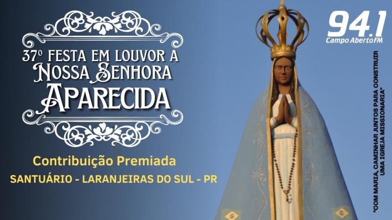 LS: Contribuição Premiada da 37ª Festa em louvor a Nossa Senhora Aparecida estará sorteando 36 mil reais em dinheiro