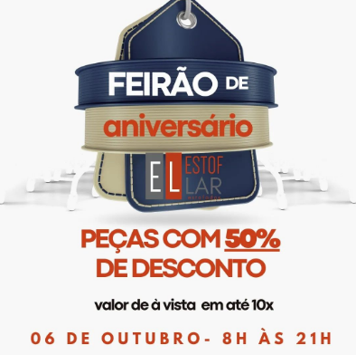 Nesta Quinta-Feira (6) tem Mega FeirÃ£o de AniversÃ¡rio Estof Lar