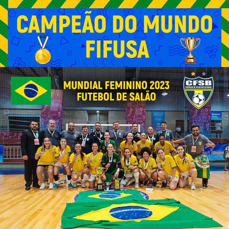 Brasil conquista, invicto, o tÃ­tulo mundial de Futebol de SalÃ£o Feminino 2023