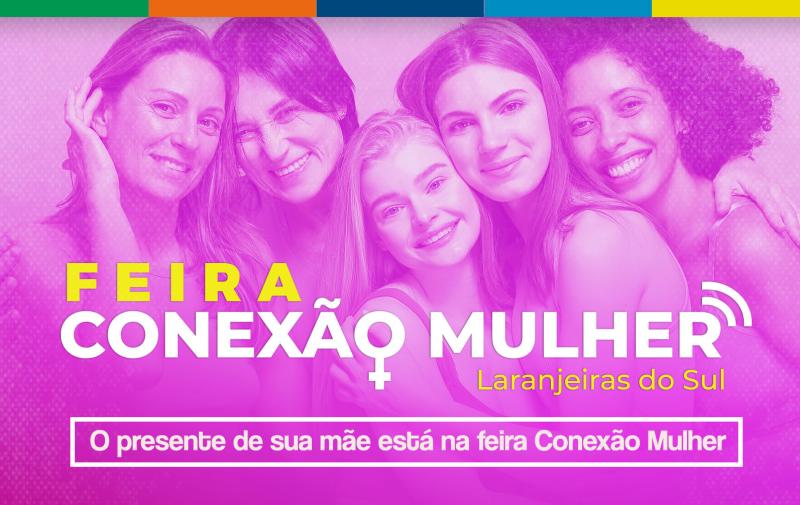 Terceira ediÃ§Ã£o da Feira ConexÃ£o Mulher acontece nesta sexta-feira