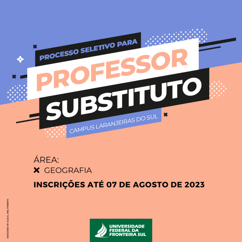 UFFS abre processo seletivo para contrataÃ§Ã£o de professor substituto de Geografia para atuaÃ§Ã£o no Campus Laranjeiras do Sul