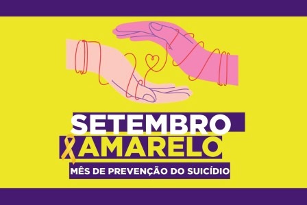 Setembro Amarelo reforÃ§a a valorizaÃ§Ã£o da vida e da saÃºde mental