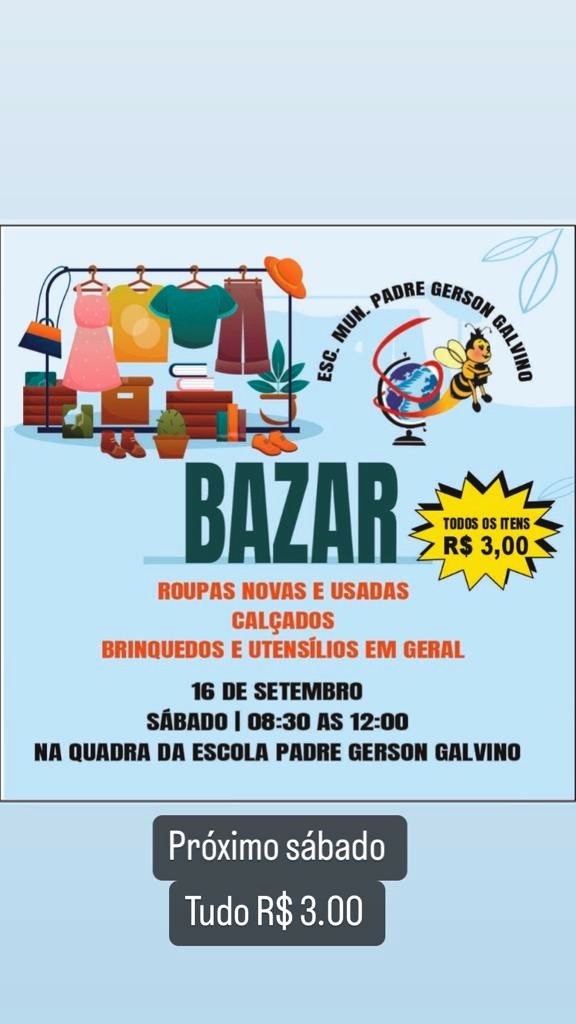 Bazar da Escola Municipal Padre Gerson Galvino acontece neste sÃ¡bado dia 16 
