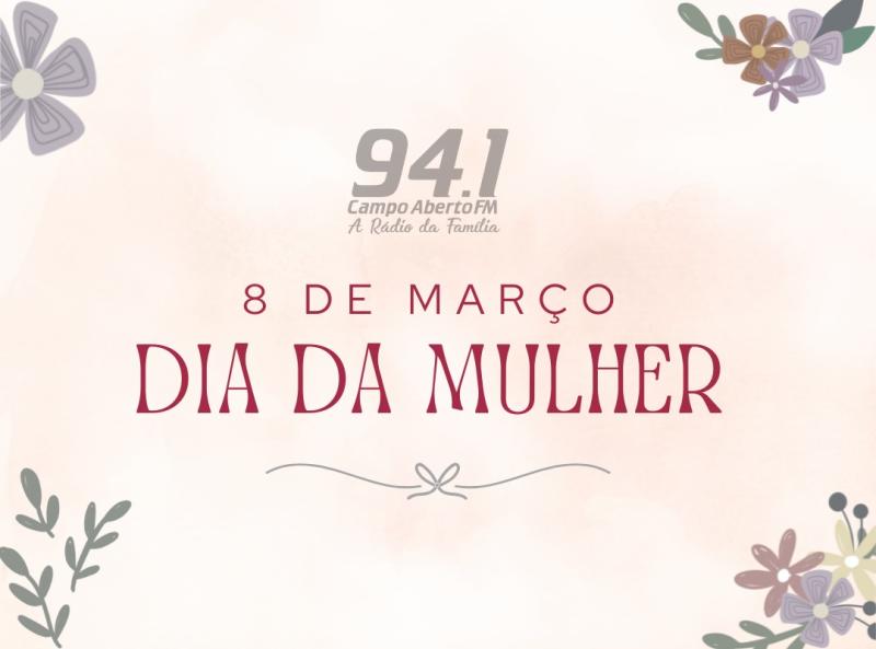 Hoje Ã© 8 de MarÃ§o, Dia Internacional da Mulher 