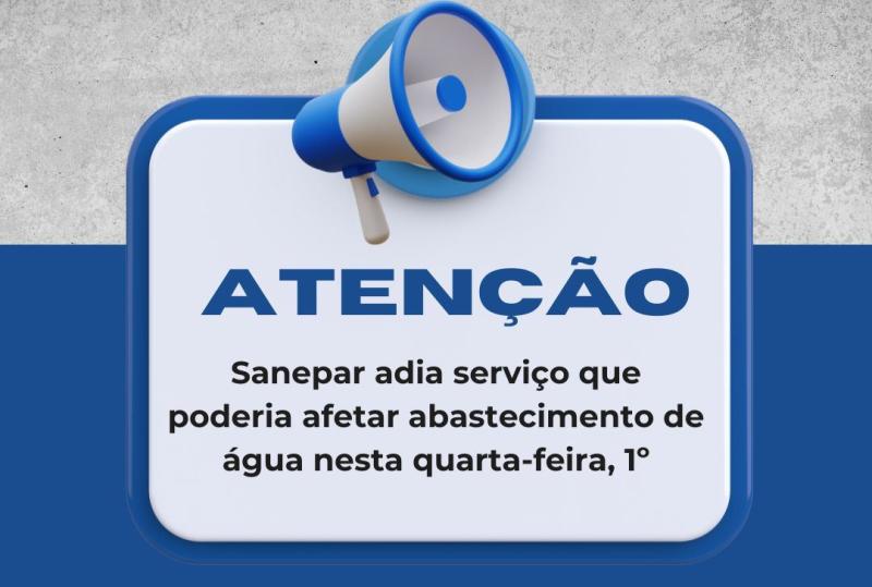 LS: Sanepar adia serviÃ§o que poderia afetar abastecimento de Ã¡gua nesta quarta-feira, 1Âº