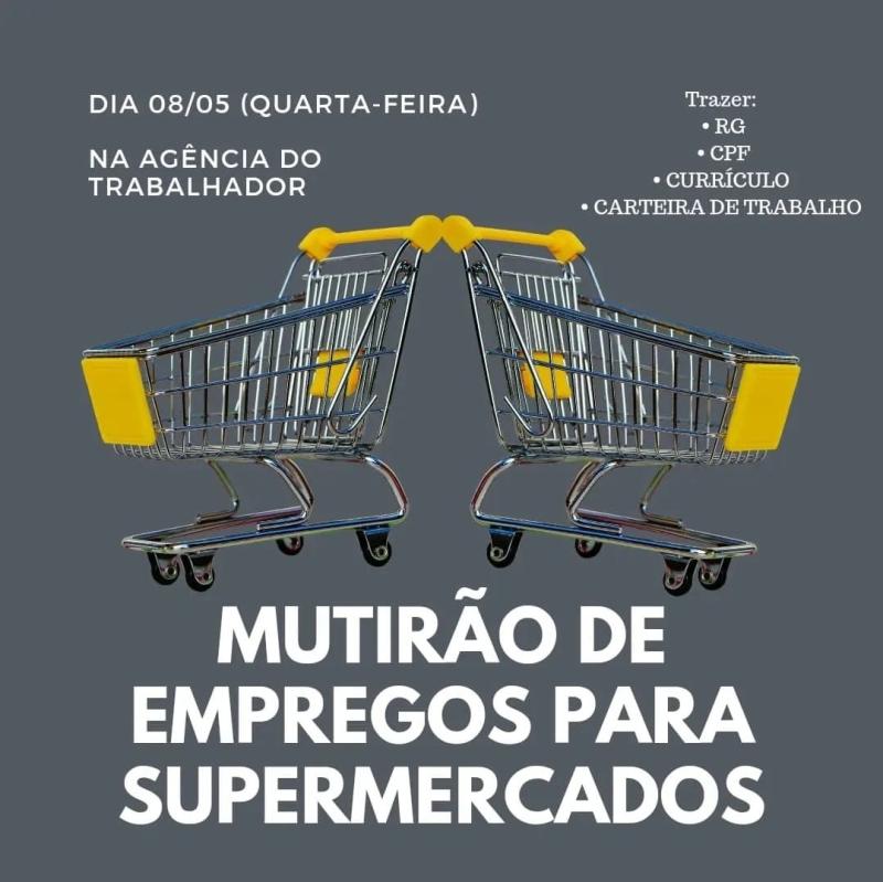 LS: Agência do Trabalhador fará mutirão de emprego com vagas para supermercados