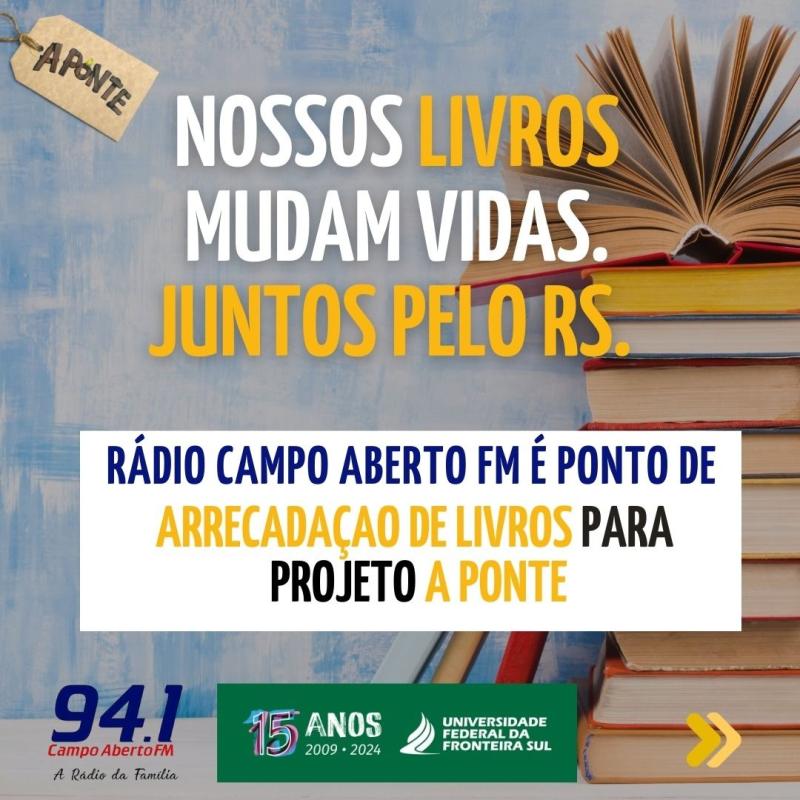UFFS e Campo Aberto FM arrecadam livros para bibliotecas do RS