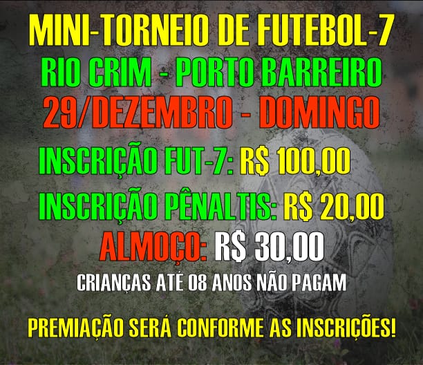 No prÃ³ximo domingo, 29, Tradicional Torneio de Futebol Sete no Rio Crim Porto Barreiro 