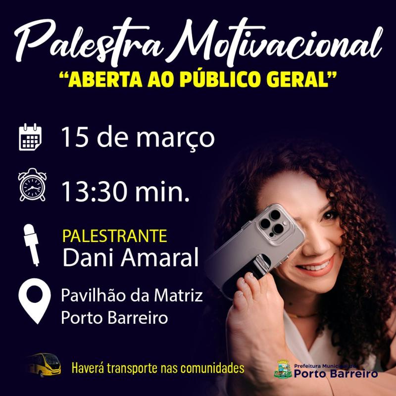 Palestra motivacional sÃ¡bado, 15, em Porto Barreiro
